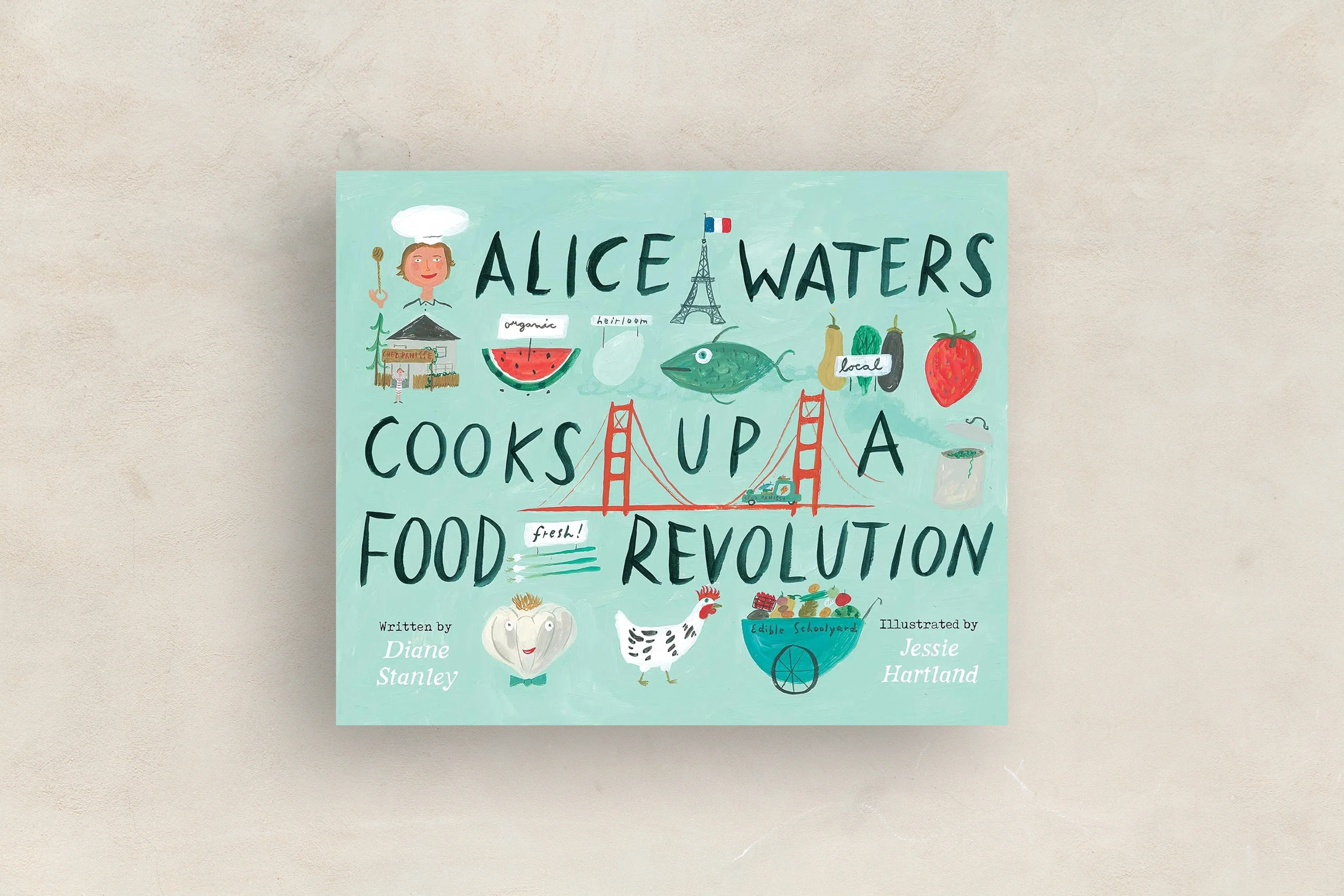 Alice Waters Cooks Up a Food Revolution